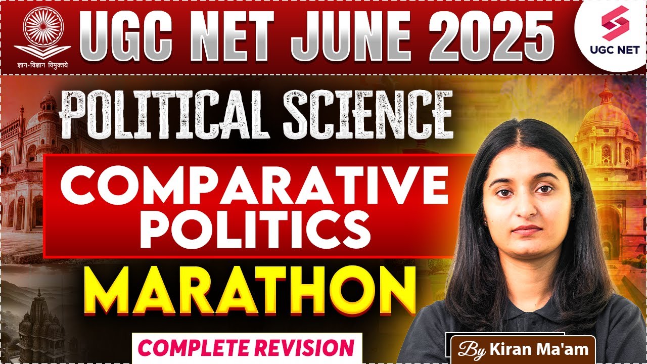 UGC NET Political Science Marathon Class 2025 | Complete Comparative Politics UGC NET by Kiran Mam