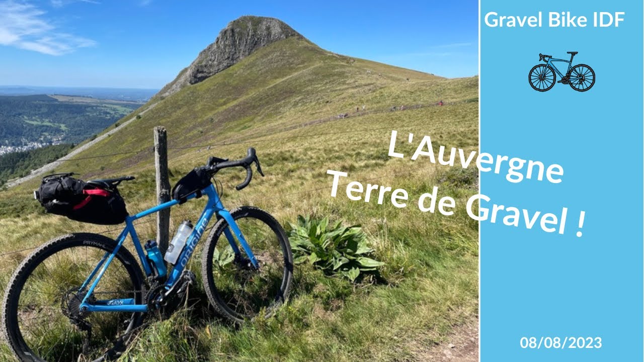L'Auvergne, Terre de Gravel ! 🚵🏻