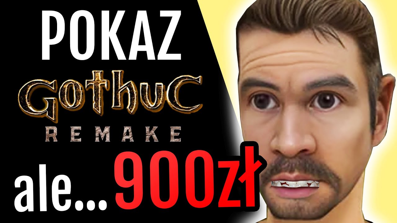 NADCHODZI Gothic Remake, ale 900 zł?!