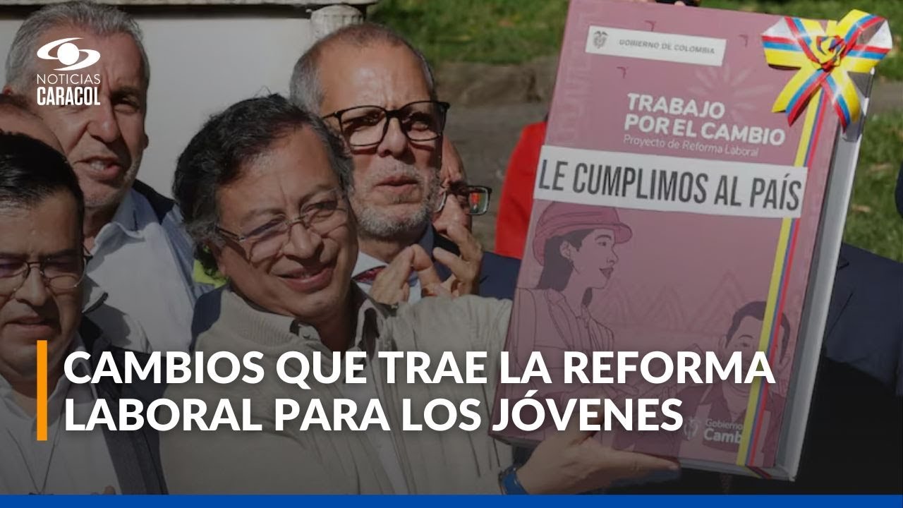 ¿Qué cambia para los jóvenes con la reforma laboral en Colombia? | Que no le metan cuento