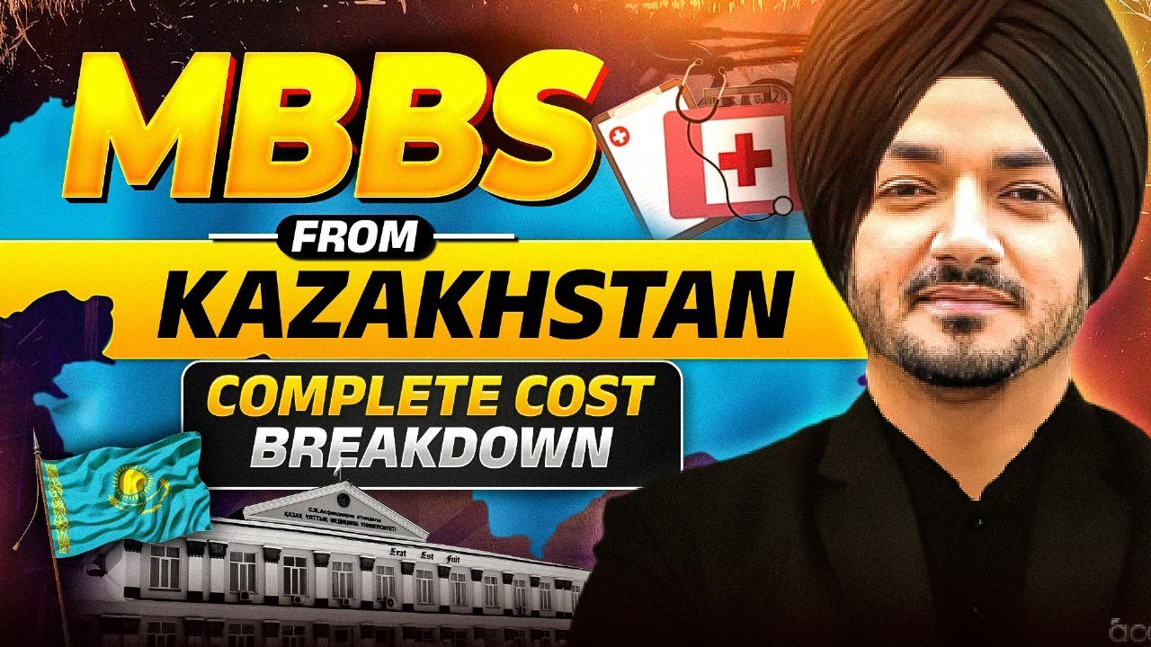 MBBS Abroad from Kazakhstan | Complete Cost Breakdown | AcadFly