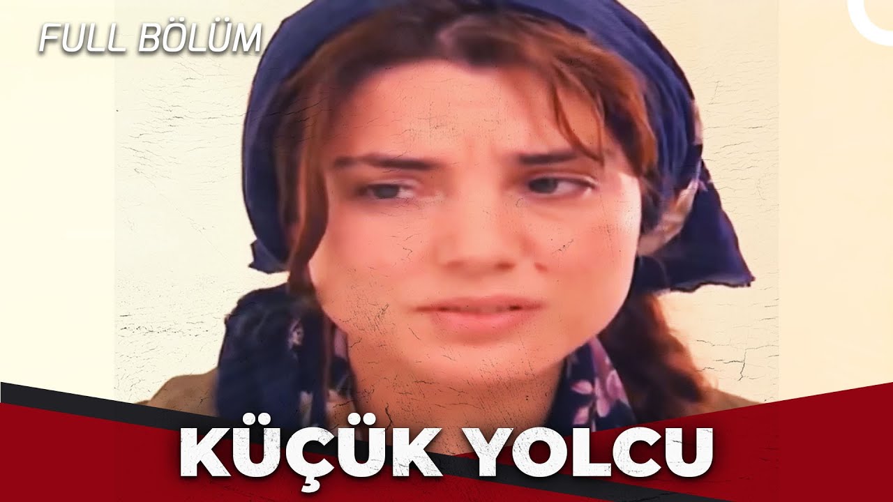 Küçük Yolcu - Kanal 7 TV Filmi
