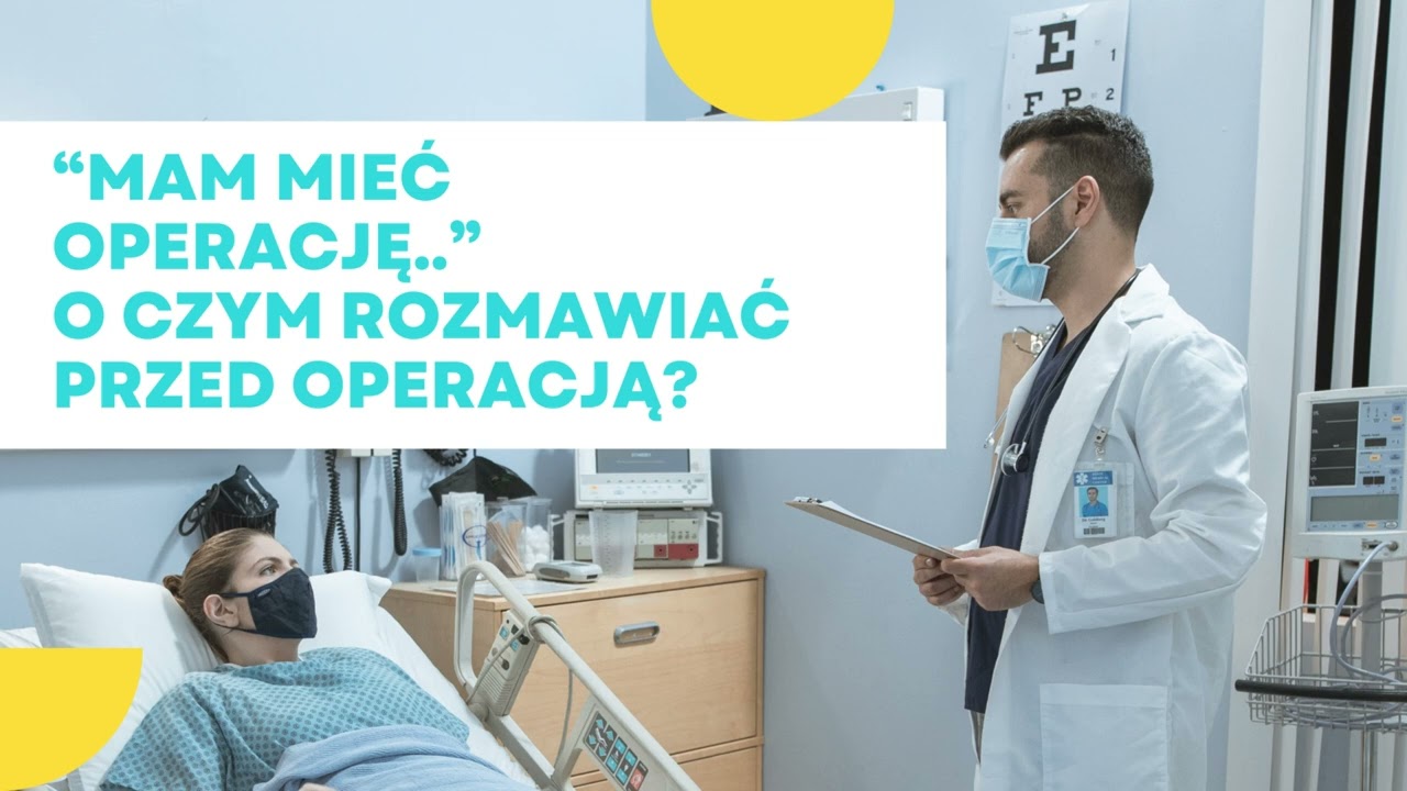 Jak i o czym rozmawiać z lekarzem przed operacja ginekologiczną.