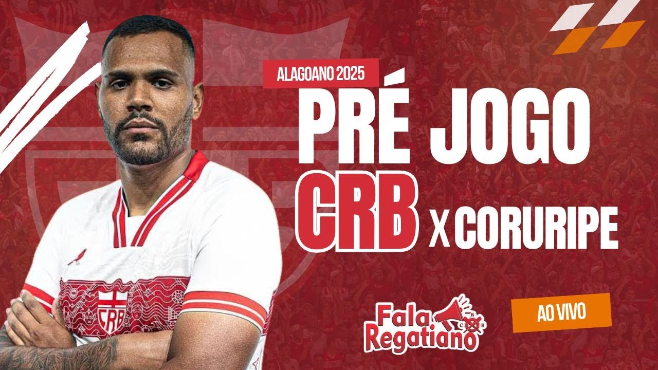 PR&Eacute; JOGO CORURIPE X CRB - CAMPEONATO ALAGOANO RODADA 7