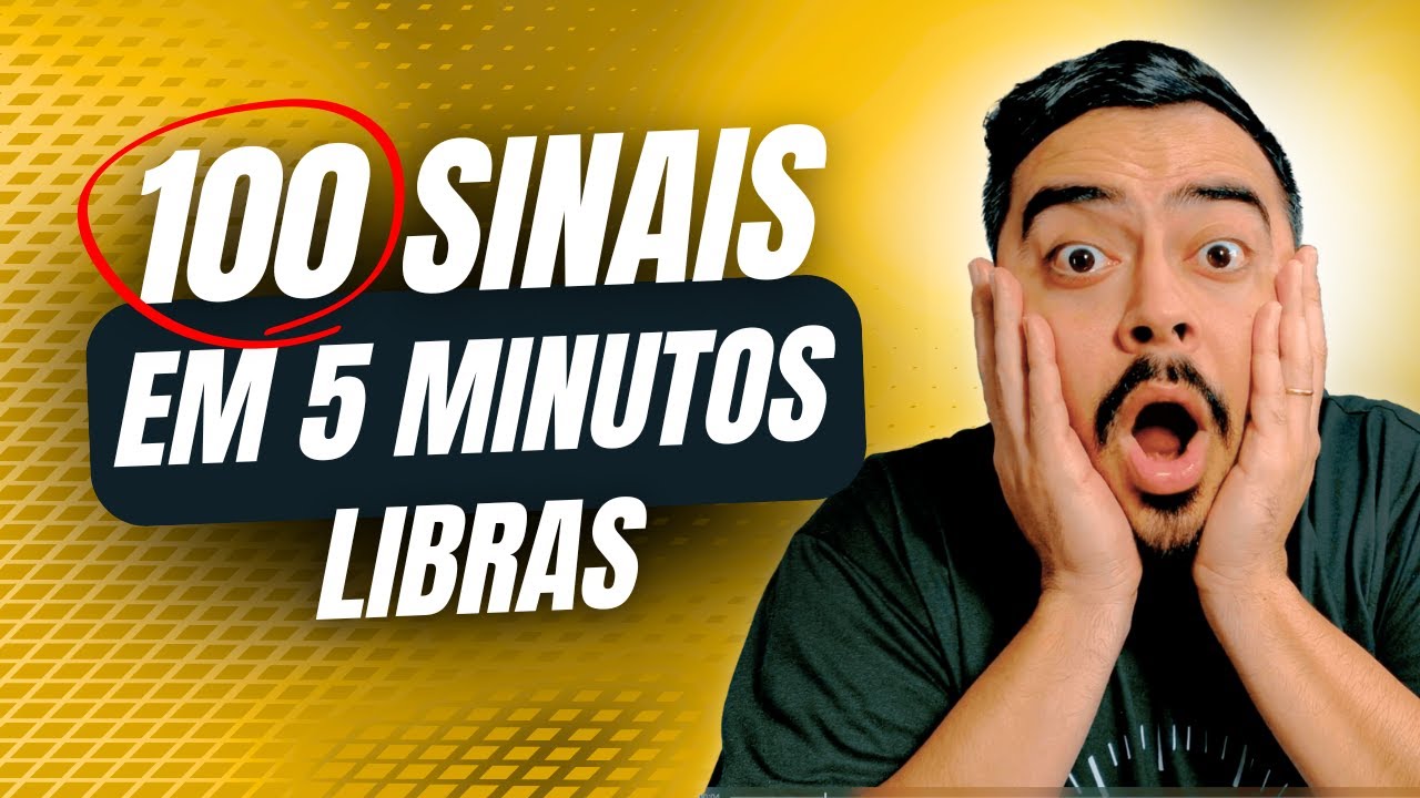 100 Sinais Essenciais da Libras em 5 Minutos
