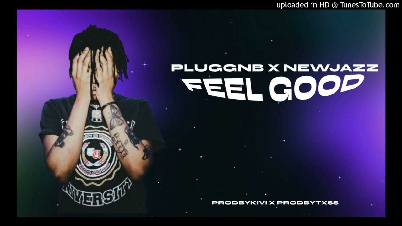 [FREE] ''FEEL GOOD'' NEWJAZZ X PLUGGNB TYPE BEAT 2025 | prodbykivi x prodbytxss