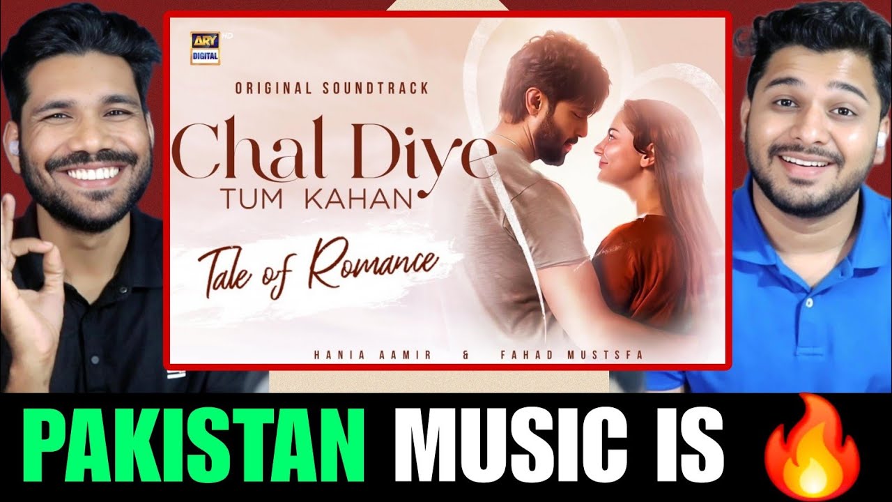 Indians react to Kabhi Main Kabhi Tum  OST - Chal Diye Tum Kahan