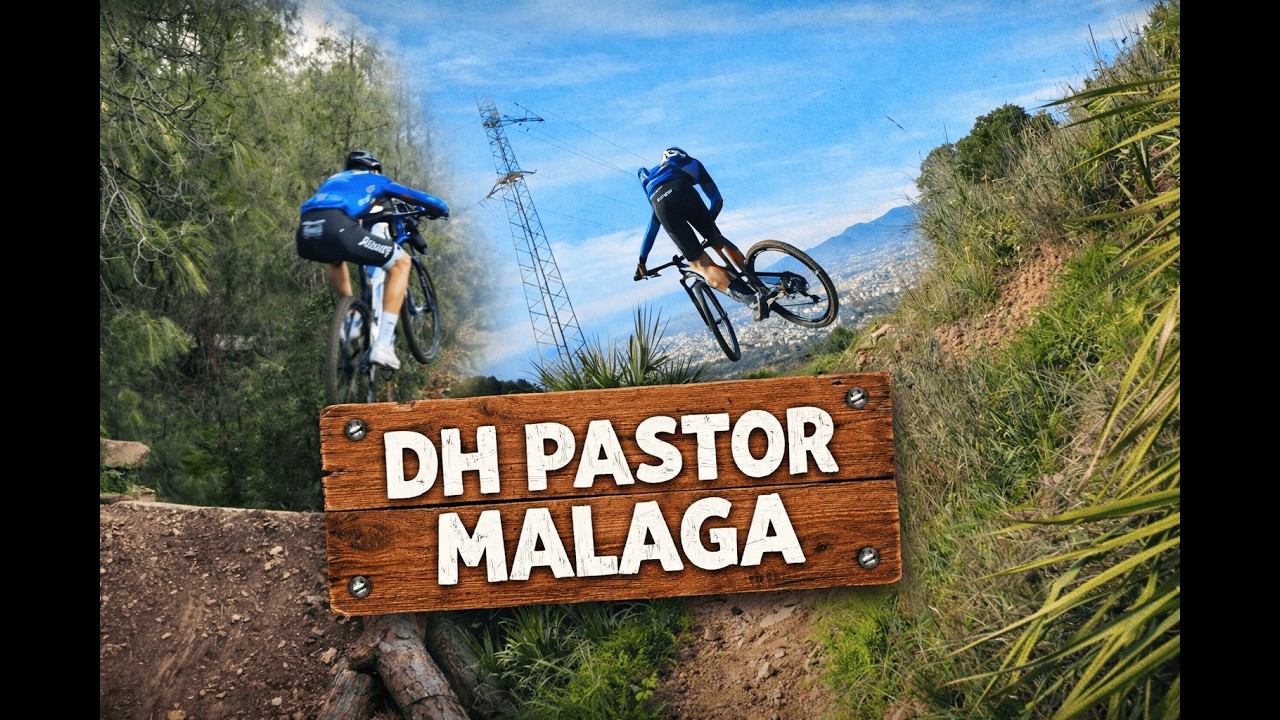 ¿MEJOR BAJADA XC DE MÁLAGA? DH PASTOR MÁLAGA 🤟🏻