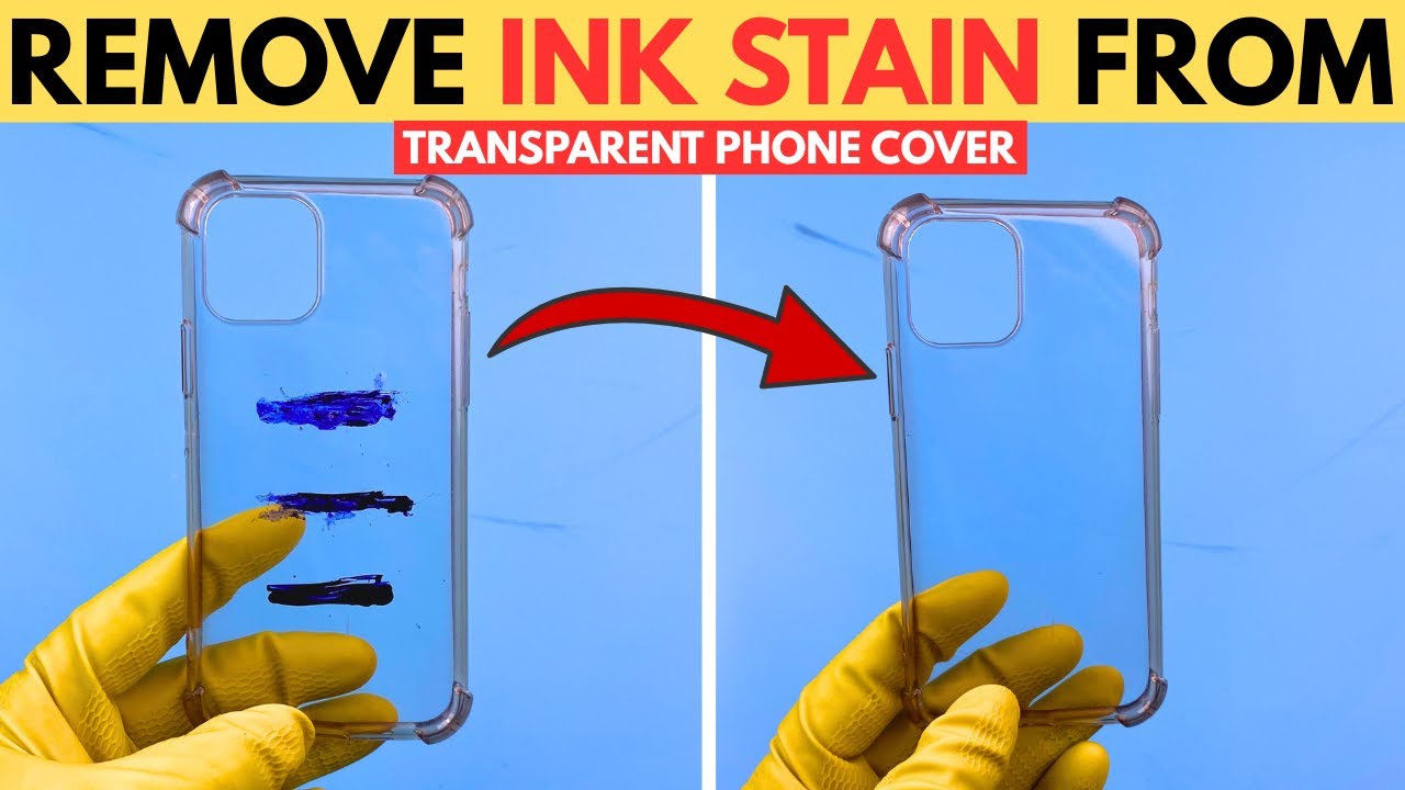 3 Simple Ways to Remove Ball Pen Ink Stains from Transparent Phone Cover Using Household Items