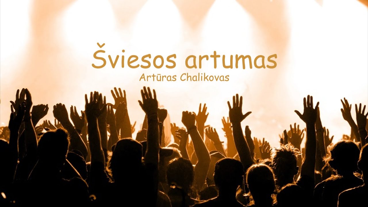 Šviesos artumas - Artūras Chalikovas