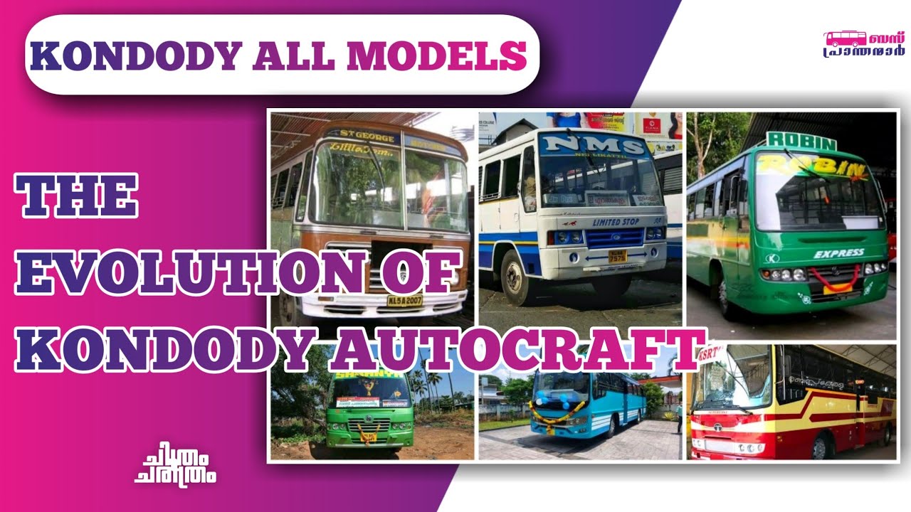 കൊണ്ടോടി യുടെ വിവിധ മോഡലുകൾ Bus Models  Kondody Autocraft Kottayam History Kondody Autocraft