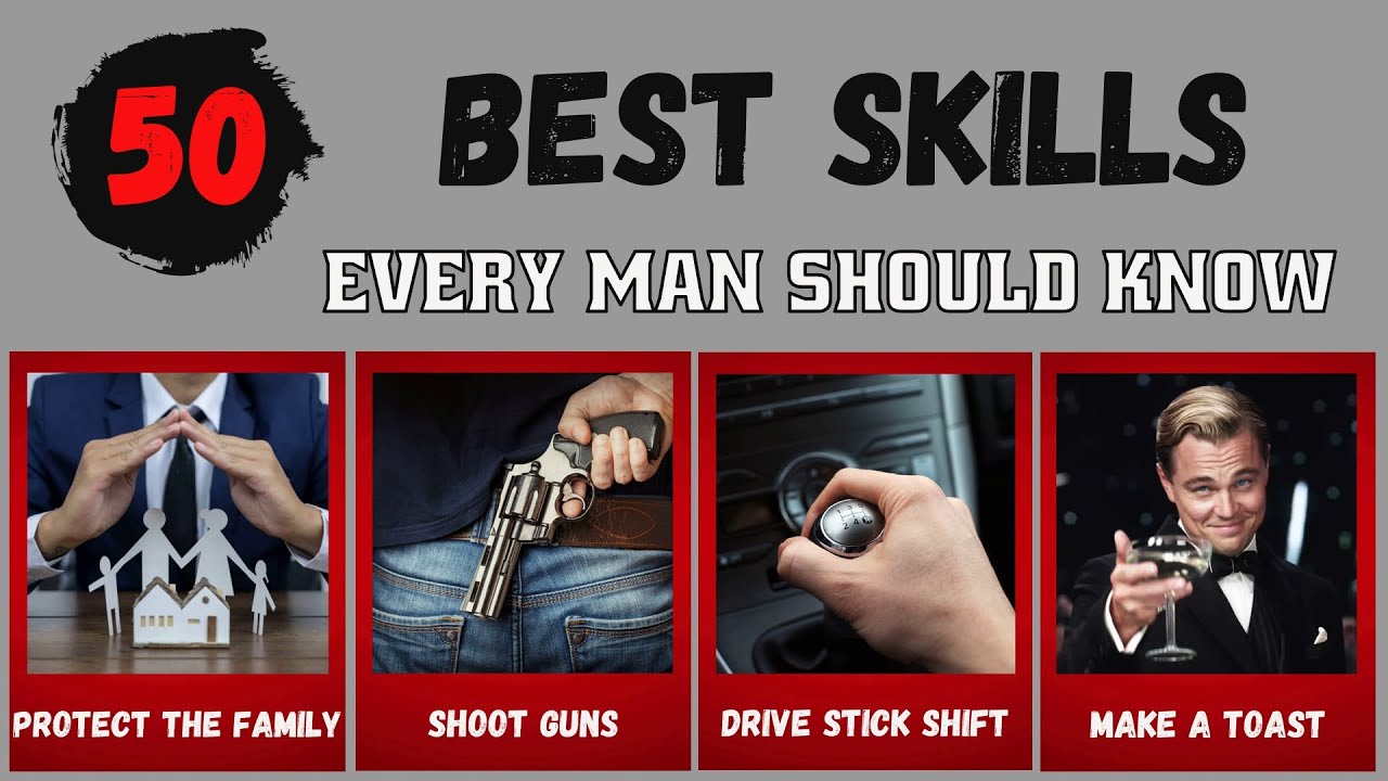 The 50 Best Skills / Every Man Should Know