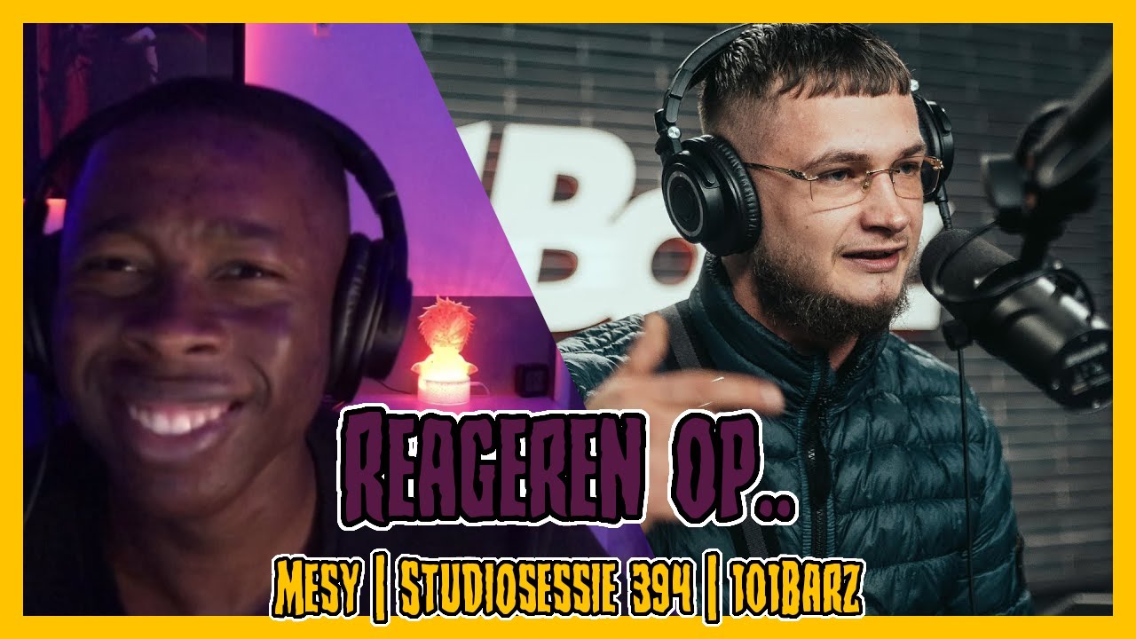 REAGEREN OP.. MESY | STUDIOSESSIE 394 | 101Barz