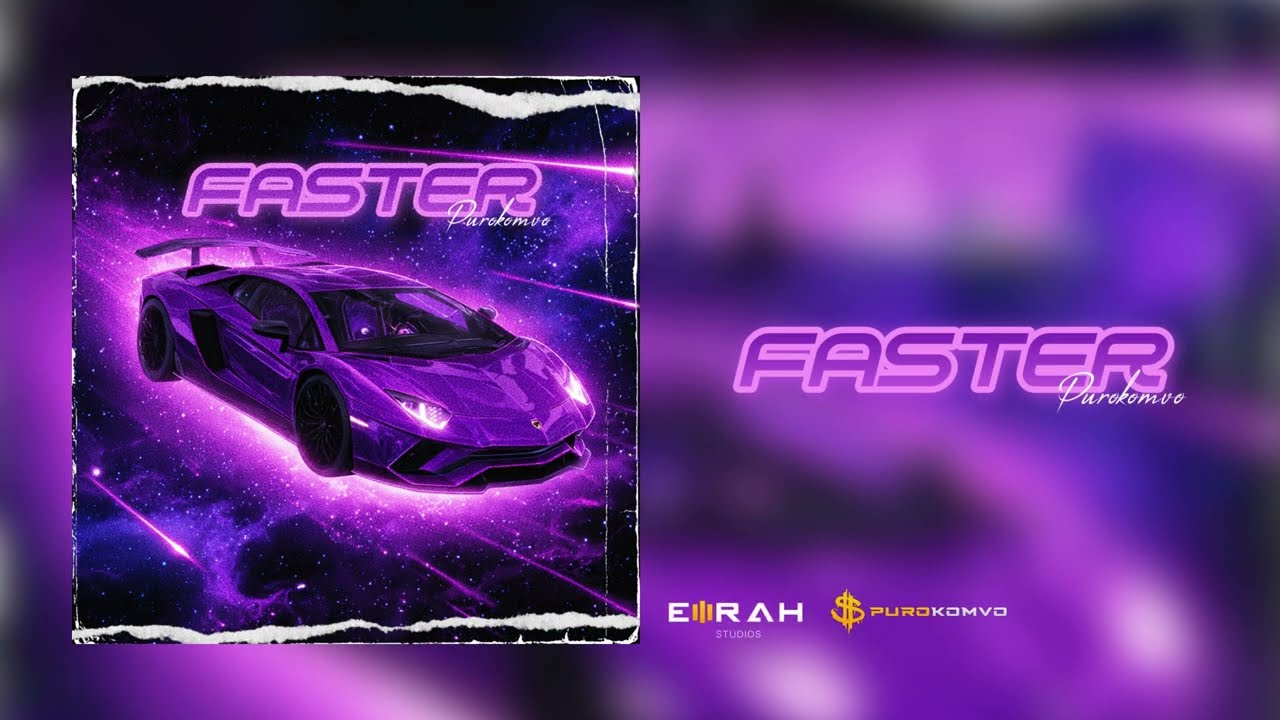 Purokomvo - Faster (Official Song)