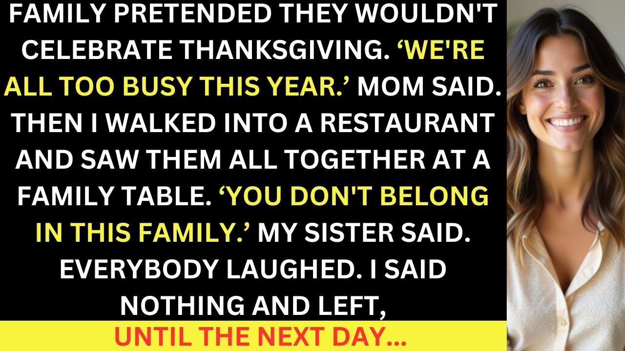 Heartbroken Vengeance|  Family Pretended They Wouldn't Celebrate Thanksgiving. 'You Don't Belong in