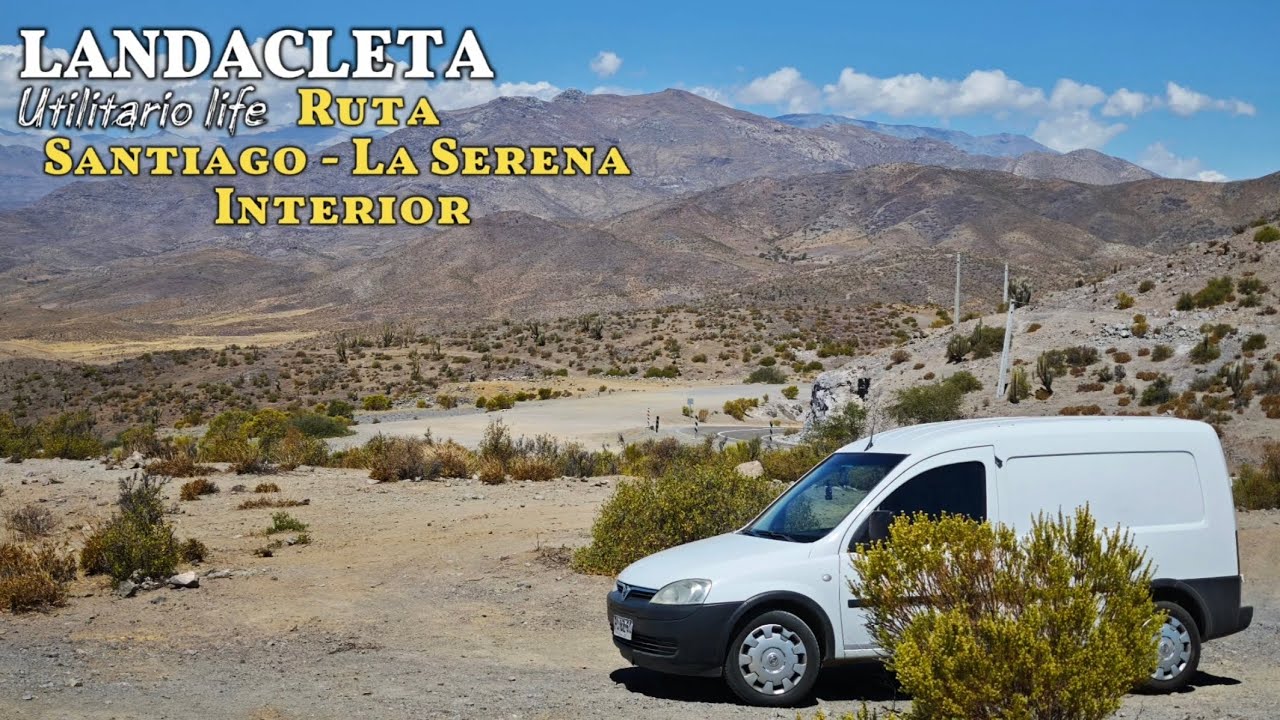 LandaCLeta x Chile - Santiago a La Serena por rutas alternativas 