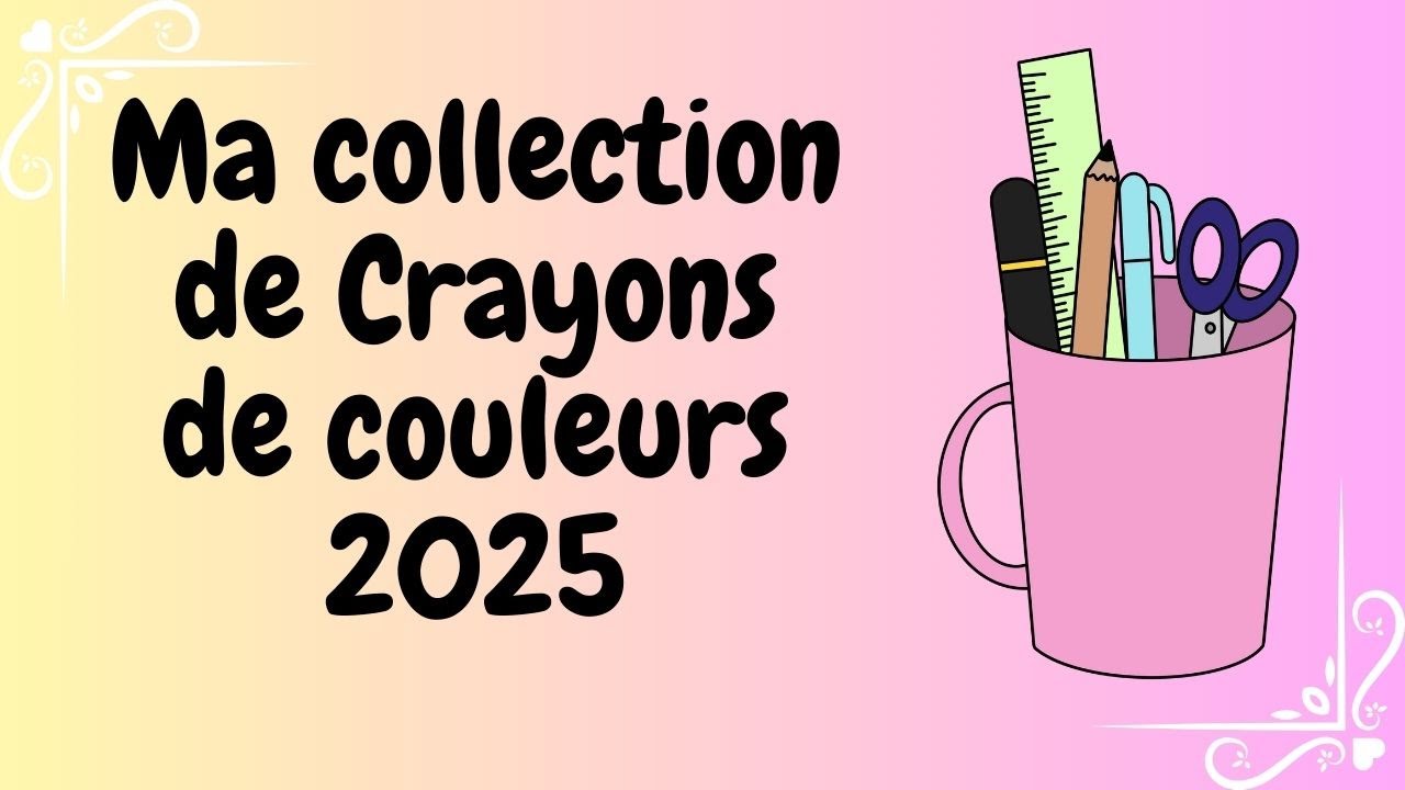 Ma collection de crayons de couleurs - Mise à jour 2025
