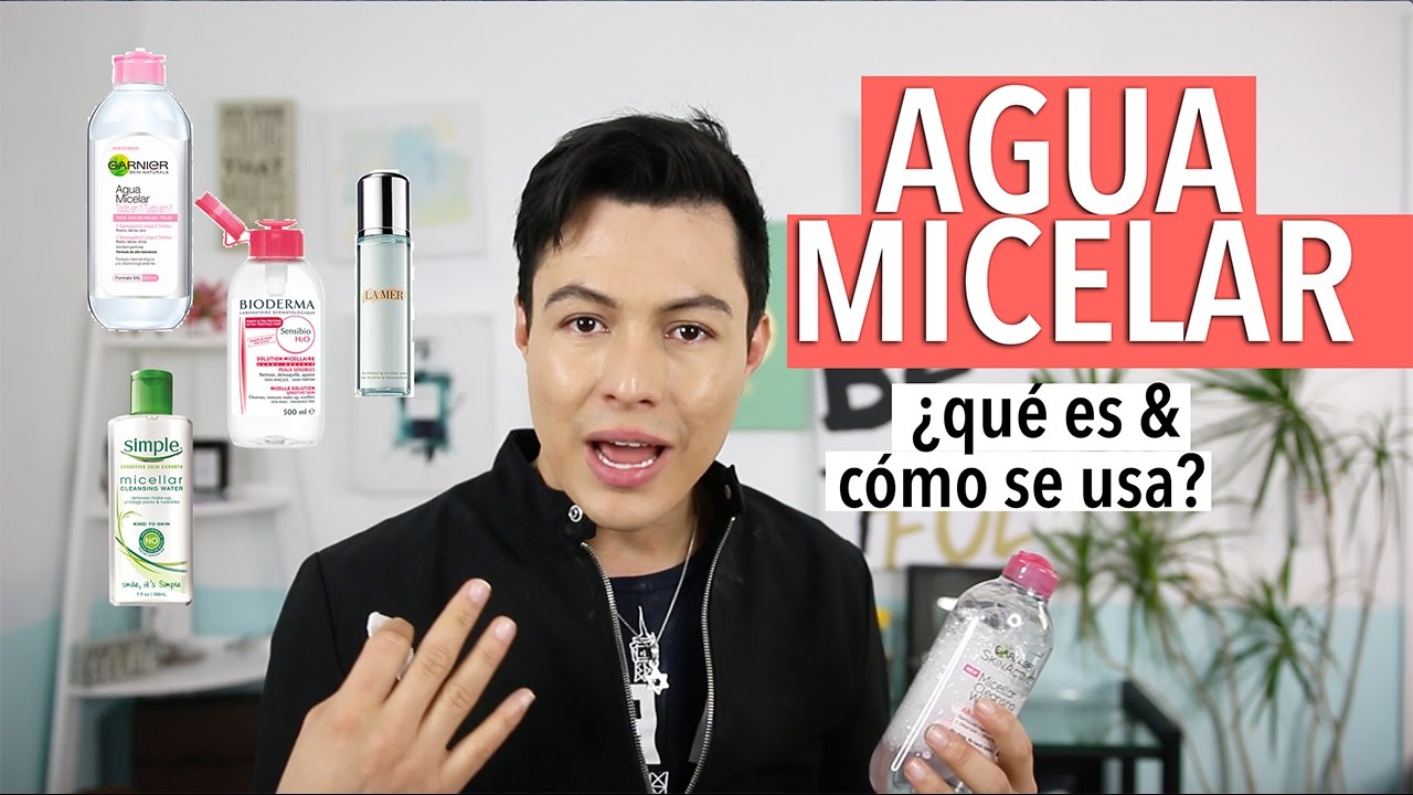 AGUA MICELAR | BENEFICIOS, QUE ES Y COMO SE USA |  YASMANY