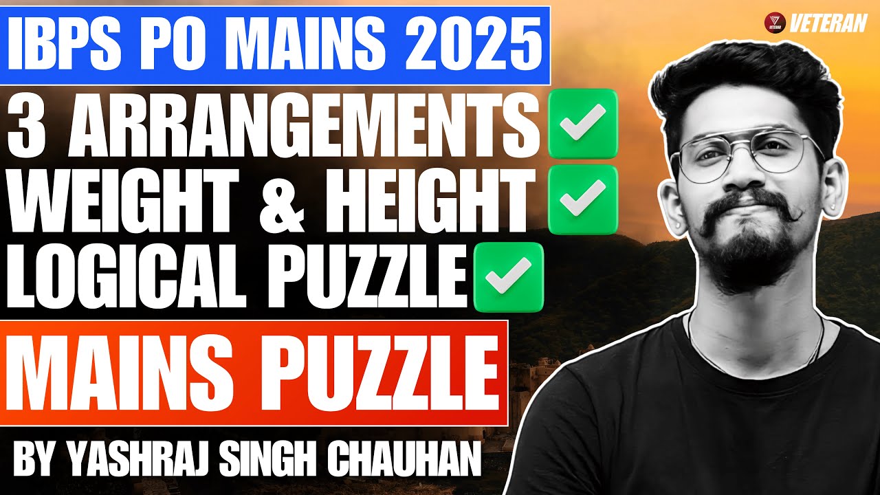 Mains Logical Puzzle | IBPS PO MAINS 2025 | Reasoning | Yashraj Sir | Veteran
