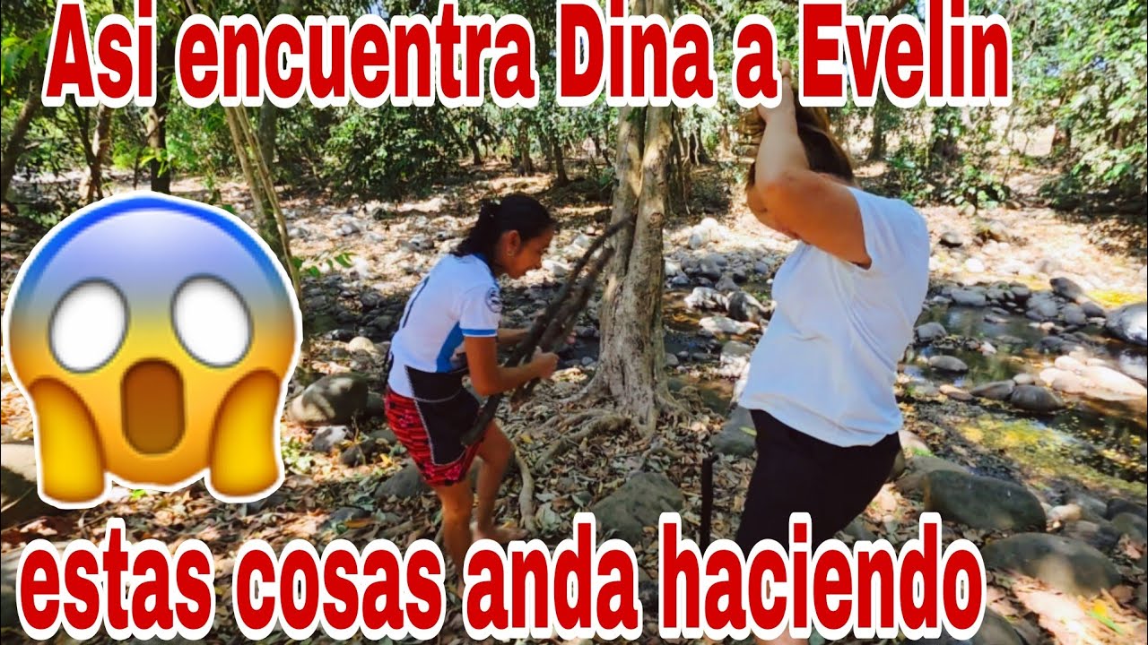 Asi encuentra Dina a Evelin estas cosas anda haciendo😱😳