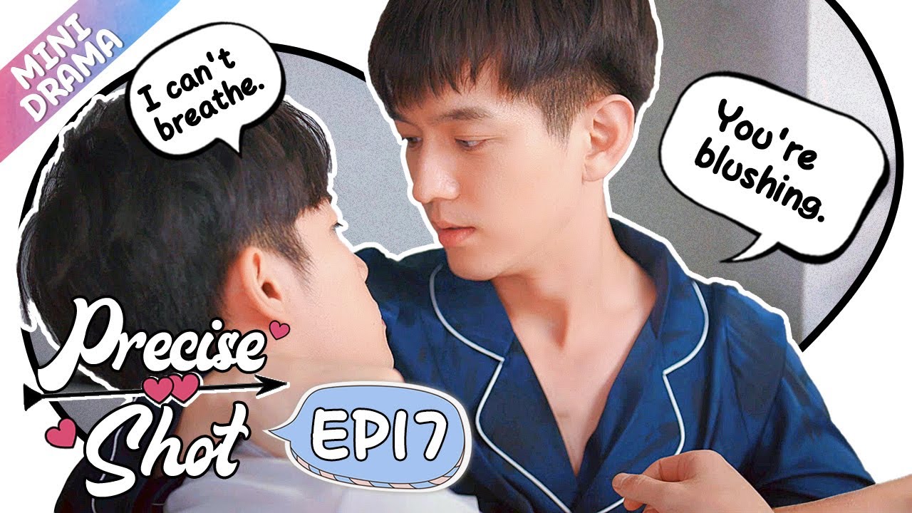 [ENG SUB] Precise Shot The Series 17 (Wen Yifan, Xia Zhiyuan) Cupid brings me a cute brother!