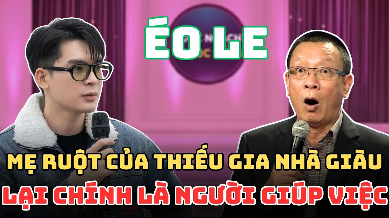 Thiếu Gia Bất Ngờ Phát Hiện Mẹ Ruột Mình Chính Là Người Giúp Việc Nhem Nhuốc
