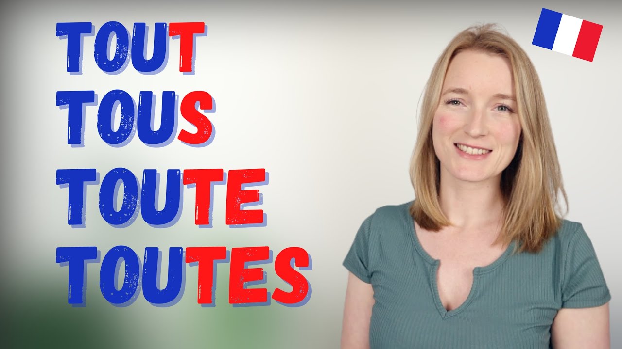 Tout Toute Tous Toutes in French - Difference, Rules & Examples | French Grammar 🇫🇷