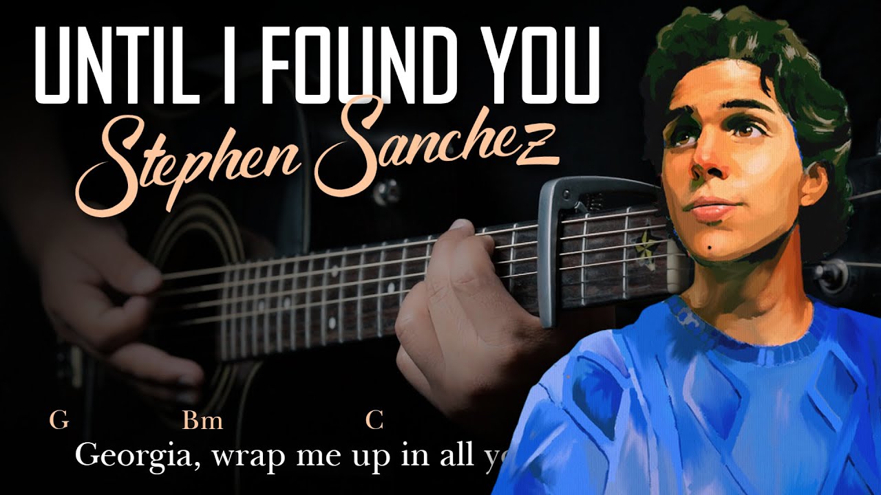 Stephen Sanchez - Until I Found You | Tutorial Guitarra Acústica | Letra y Acordes