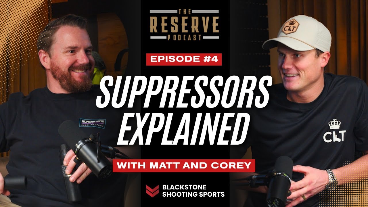 Suppressors 101 | The Reserve Podcast