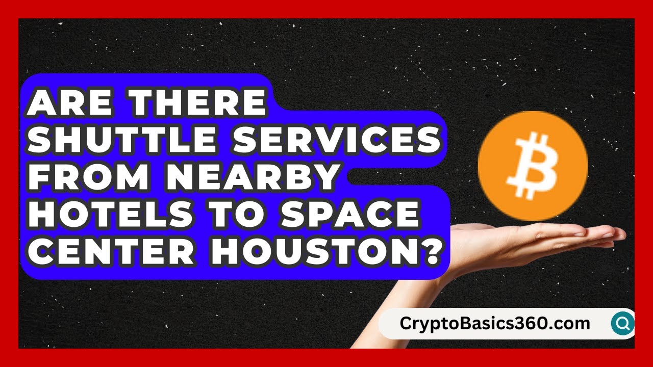 Are There Shuttle Services from Nearby Hotels to Space Center Houston? | Everything About Houston