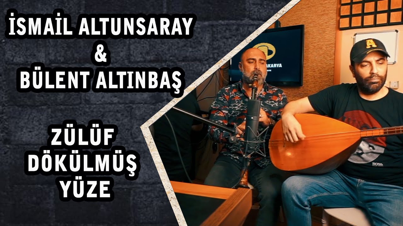İsmail Altunsaray & Bülent Altınbaş - Zülüf Dökülmüş Yüze
