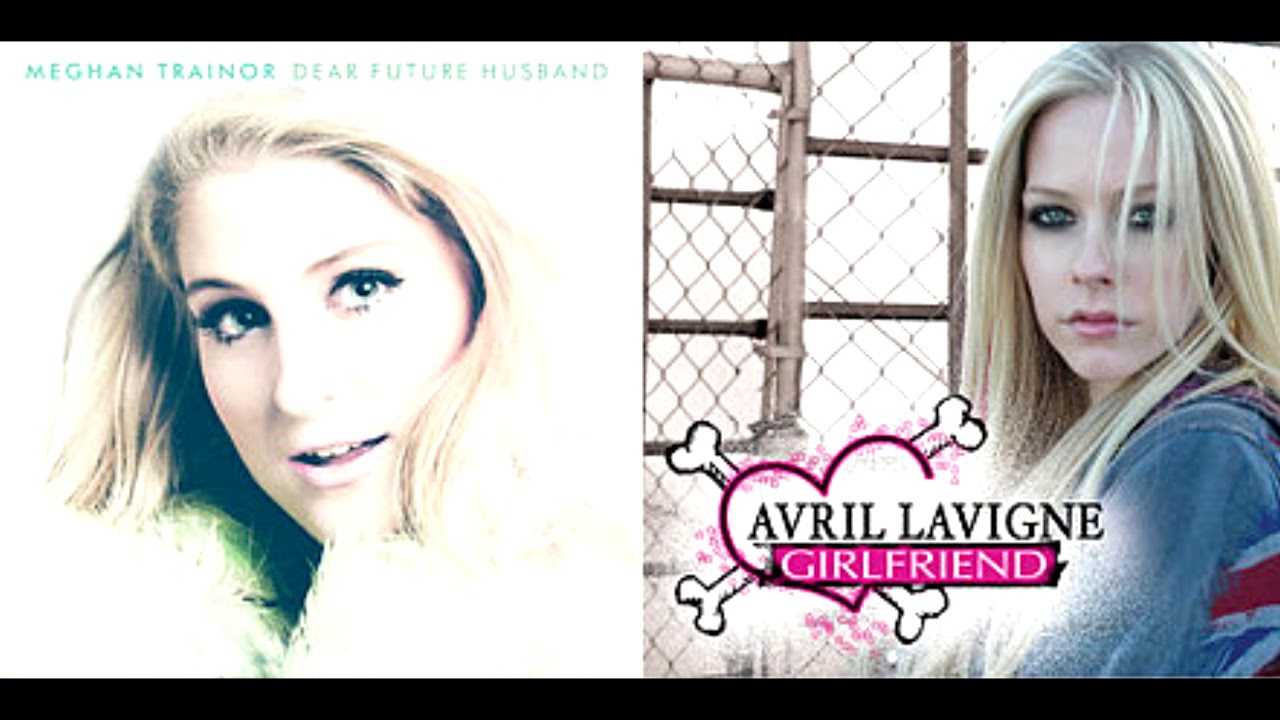 Dear Future Girlfriend (Portuguese Mashup Version) - Meghan Trainor & Avril Lavigne
