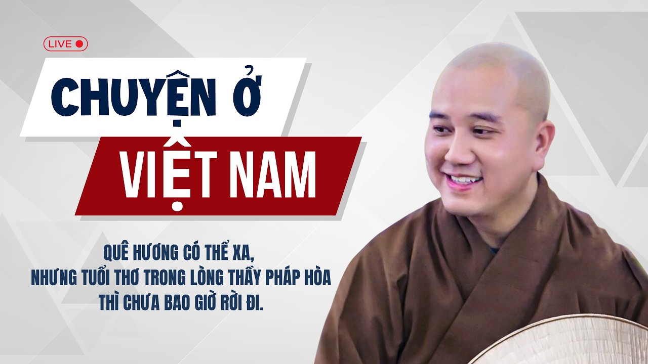 Quê hương có thể xa, nhưng tuổi thơ trong lòng Thầy Pháp Hòa thì chưa bao giờ rời đi.