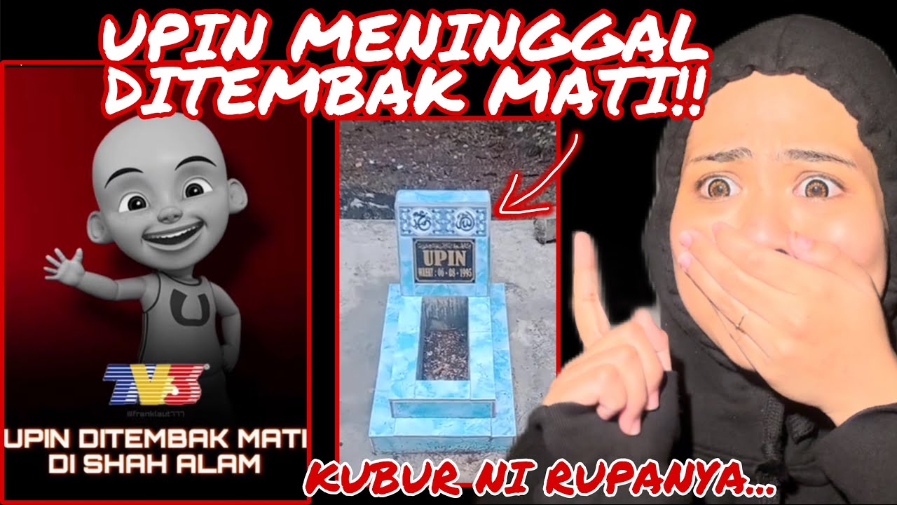 KECOH UPIN DlTEMB4K MATl DI SHAH ALAM‼️ KUBUR UPIN IPIN NI RUPANYA...