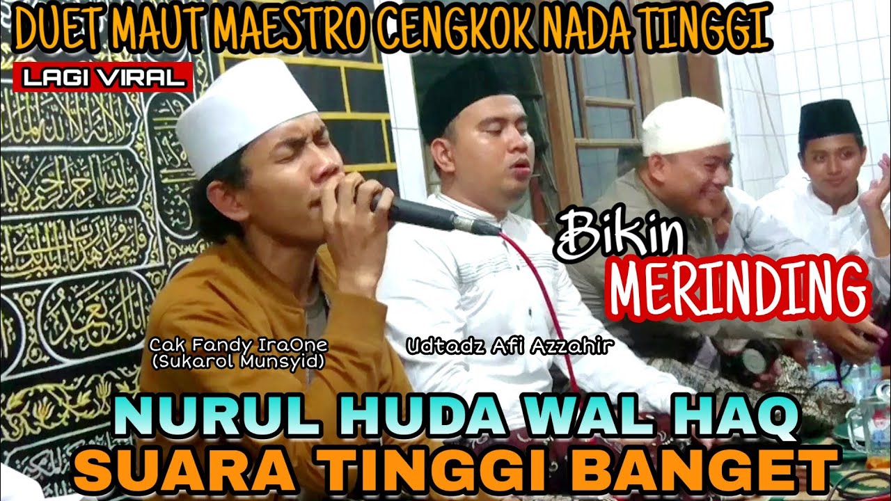 Duet Maut Nada Tinggi Melengking Banget! Cak Fandy IraOne ft Ustadz Afi Azzahir - Nurul Huda Wal Haq