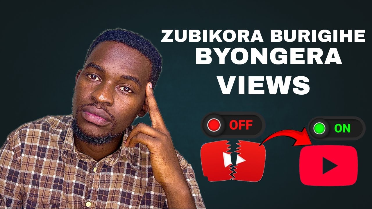 IBINTU 10 UGOMBA GUKORA NYUMA YO KWA UPLOADING BYONGERA VIEWS
