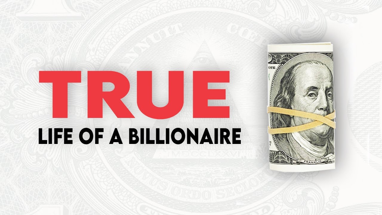 What It's REALLY Like To Be A Billionaire