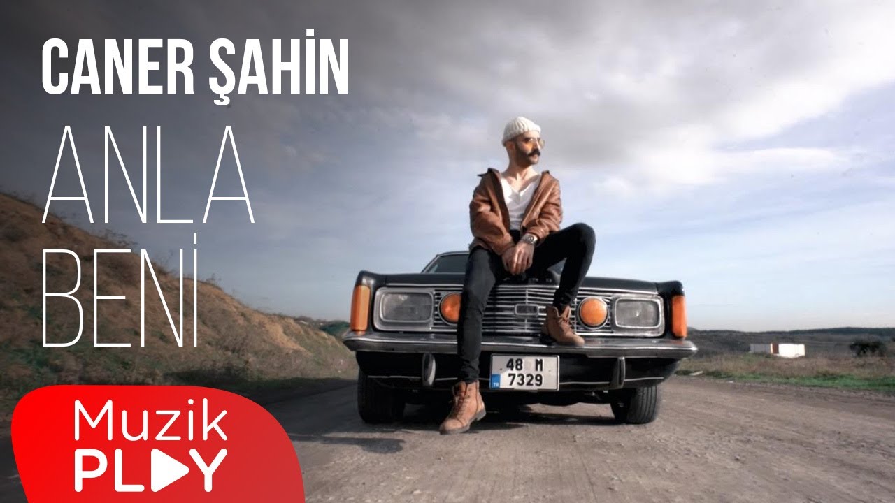 Caner Şahin - Anla Beni (Official Video)