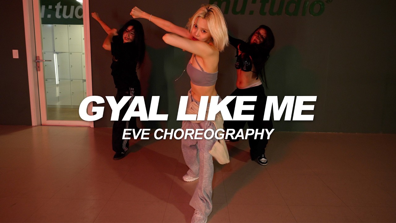 Parris Goebel & BEAM - GYAL LIKE ME | Eve Choreography
