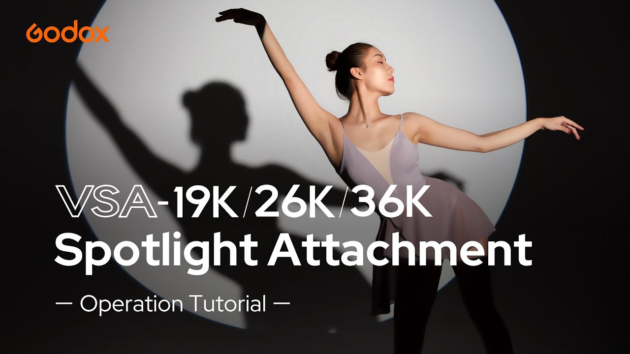 Godox: Release Your Creativity---Spotlight Attachment #VSA19K #VSA26K #VSA36K Operation Tutorial