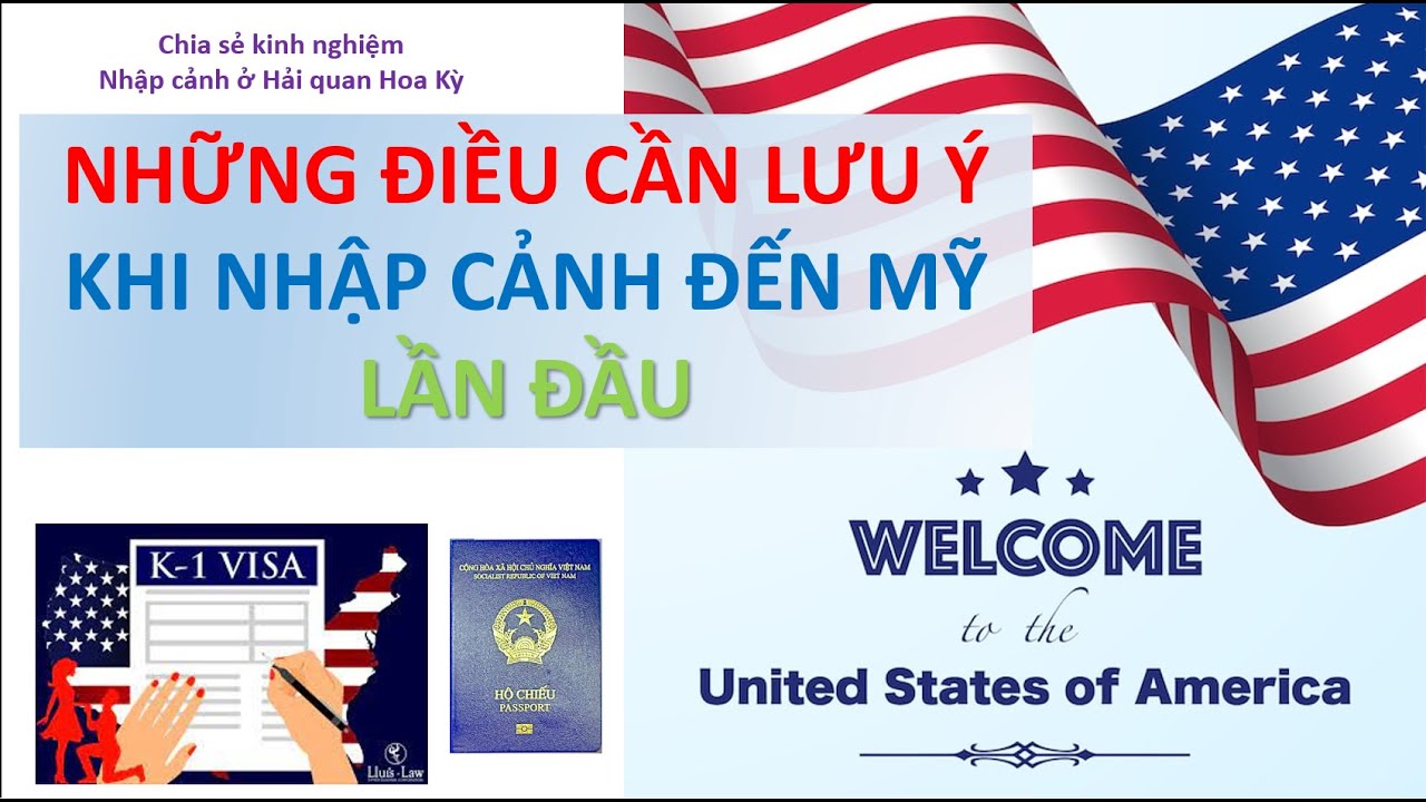 [K1 visa] - NHẬP CẢNH MỸ - LƯU Ý KHI ĐẾN HOA KỲ LẦN ĐẦU - THỦ TỤC HẢI QUAN MỸ (CHIA SẺ KINH NGHIỆM)