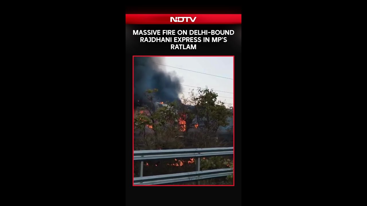 Massive Fire On Delhi-Bound Rajdhani Express In Madhya Pradesh's Ratlam