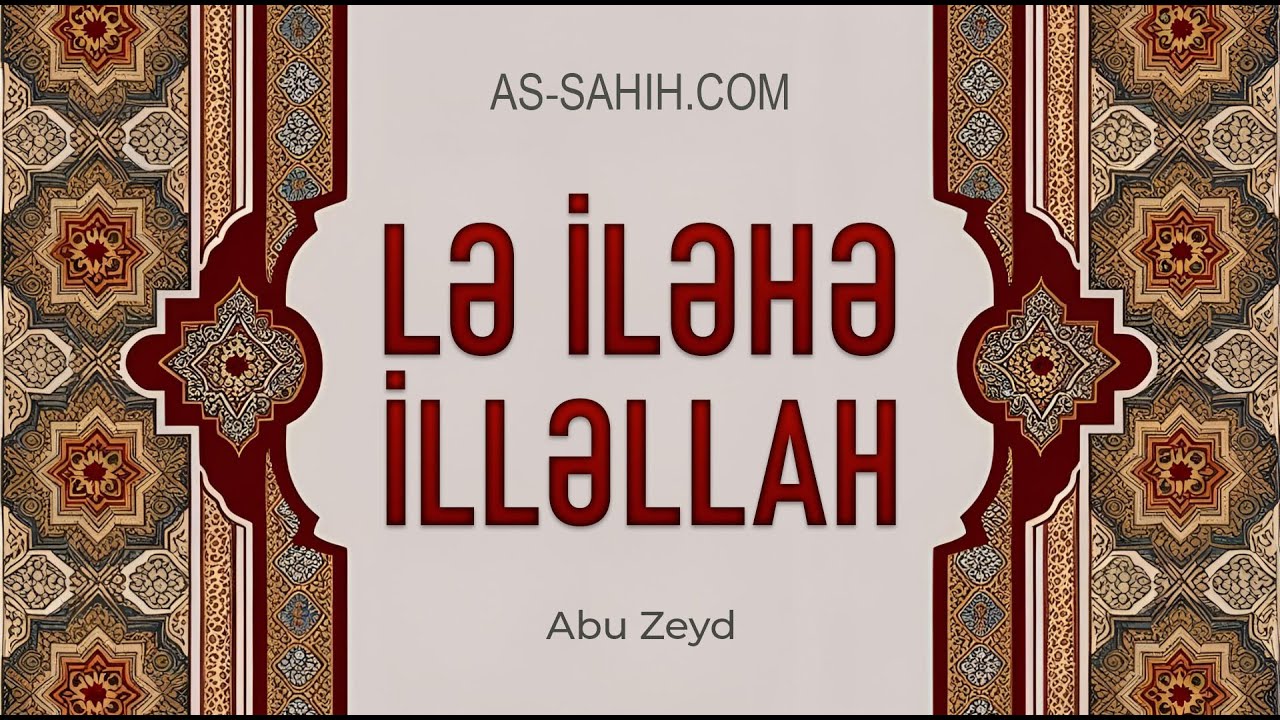 Lə iləhə illəllah | Abu Zeyd