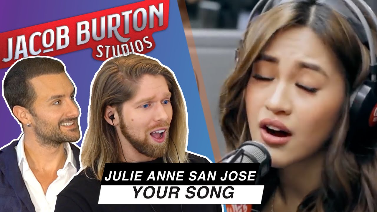 JULIE ANNE SAN JOSE singing YOUR SONG | 🔥REACTION Collaboration! | Jacob Burton & David DiMuzio