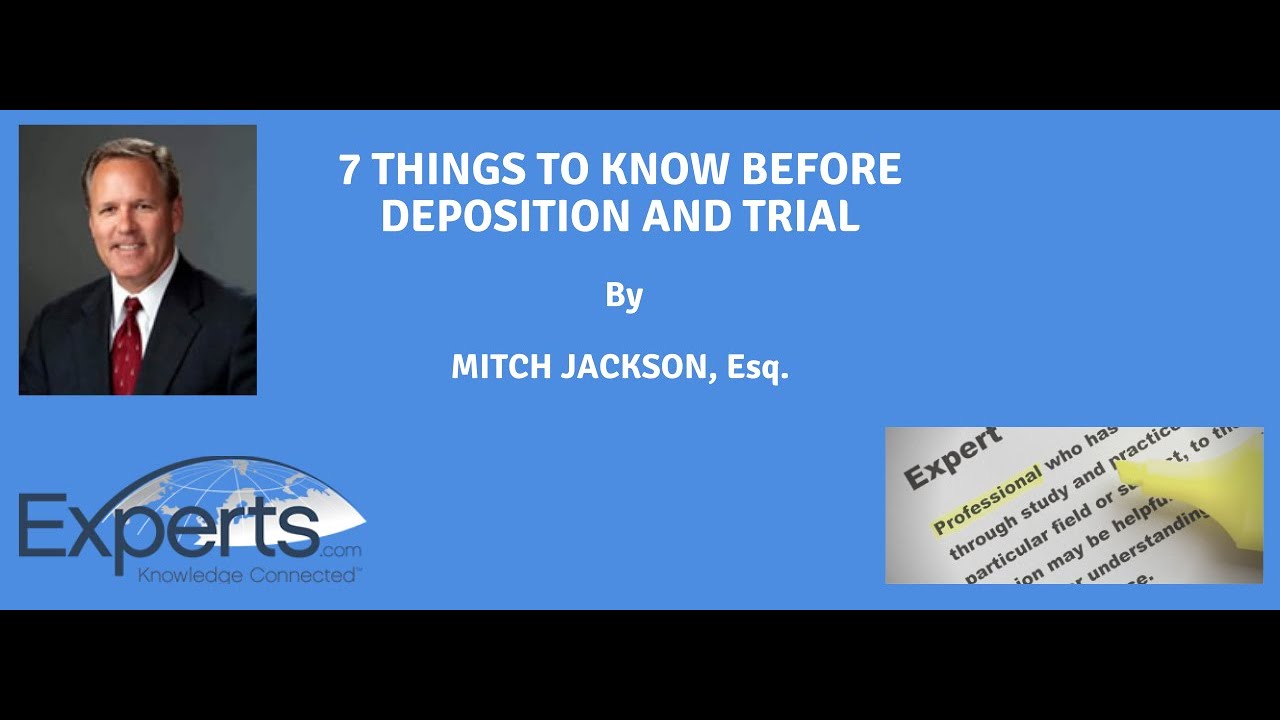 7 Things Experts Must Know Before Deposition and Trial with Mitch Jackson and Experts.com
