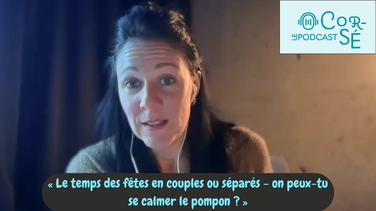 Le temps des fêtes en couples ou séparés - on peux-tu se calmer le pompon ? | S8-É9