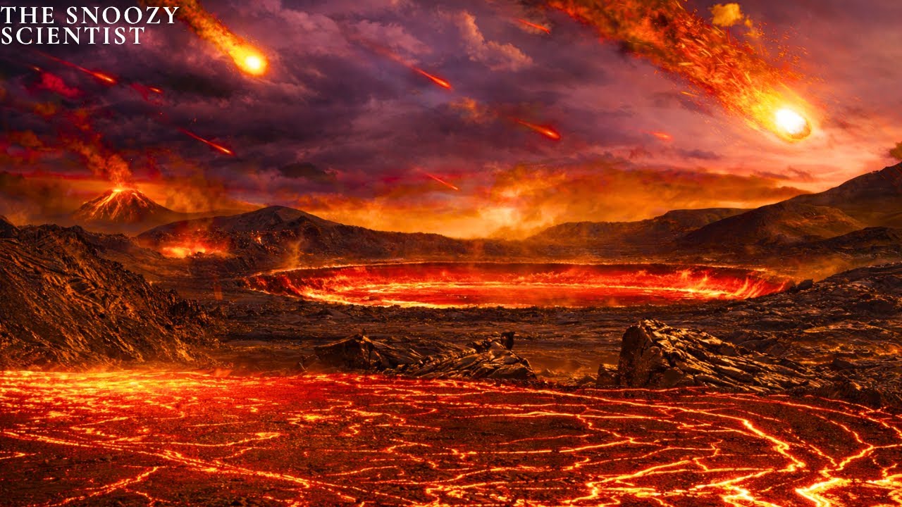 When Earth Was a Literal Hell: The Hadean Era