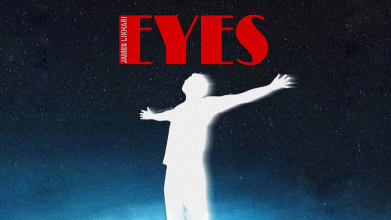 EYES - James likhari(official audio)