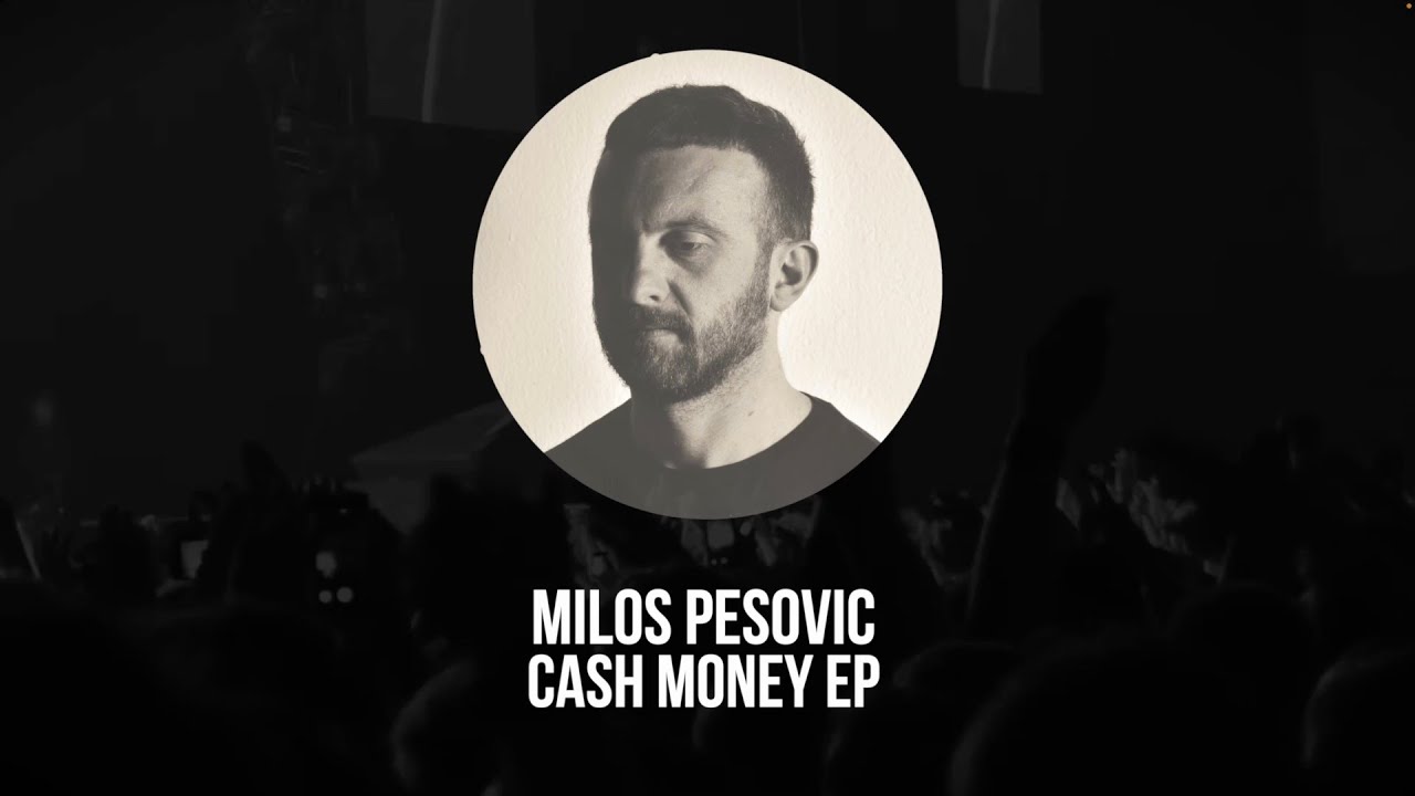 [BKN330] Milos Pesovic - Cash Money EP