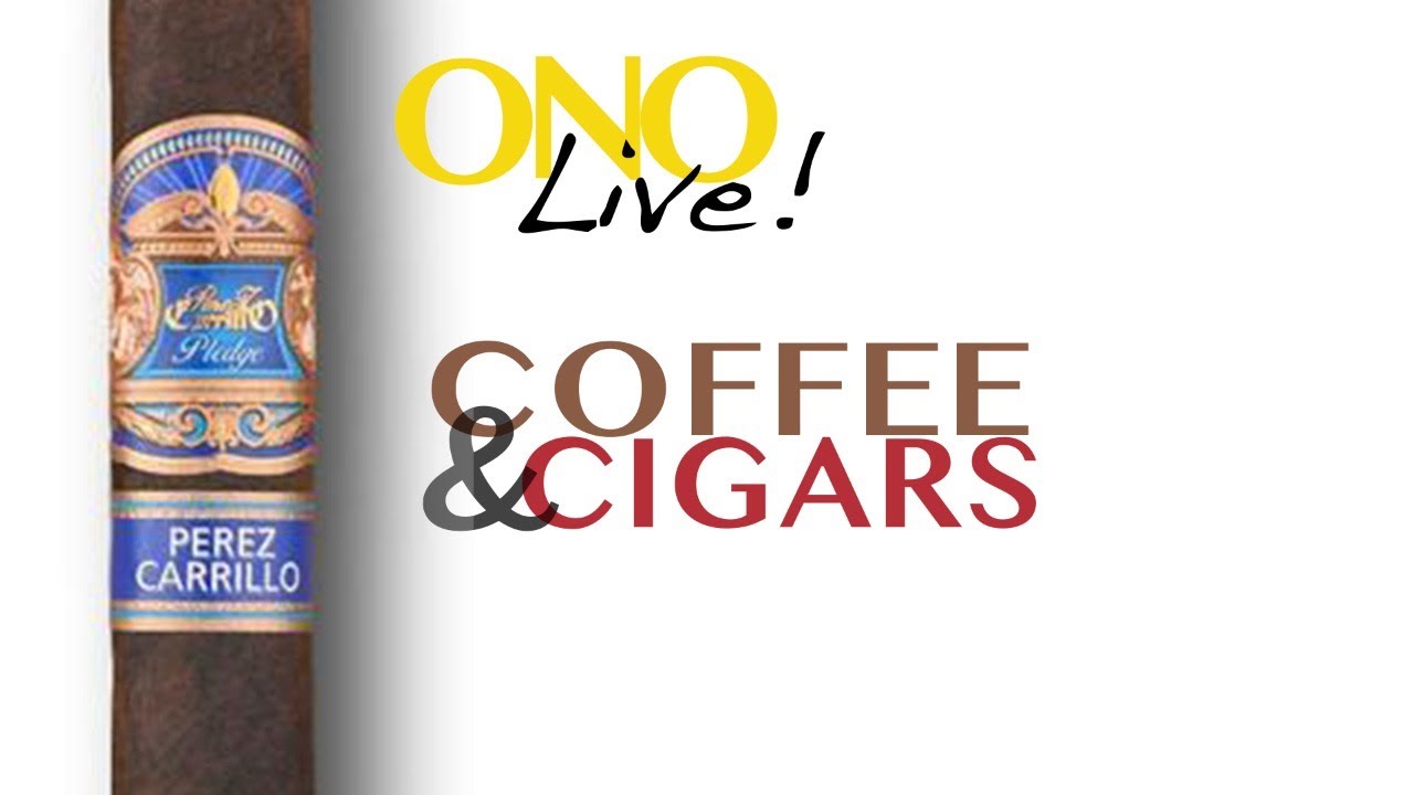 OnoLive! Coffee & Cigars - 15 Oct 2020 - E.P. Carrillo Pledge Sojourn